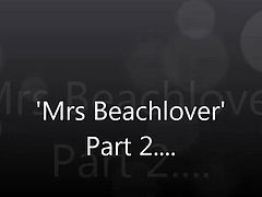 Mrs Beachlover part 2