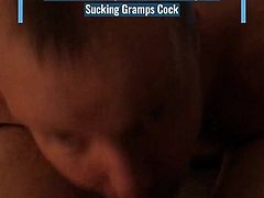 slut cum dump Martin Wilson suck Gramps cock